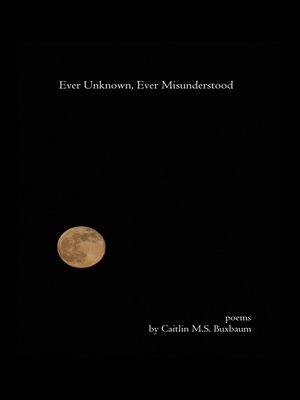 cover image of Ever Unknown, Ever Misunderstood